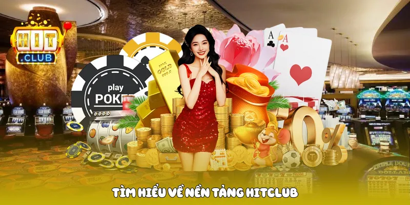 Tìm hiểu về nền tảng Hitclub